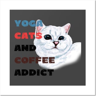 Yoga cats and coffee addict funny quote for yogi Posters and Art